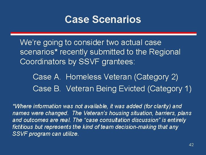 Case Scenarios We’re going to consider two actual case scenarios* recently submitted to the