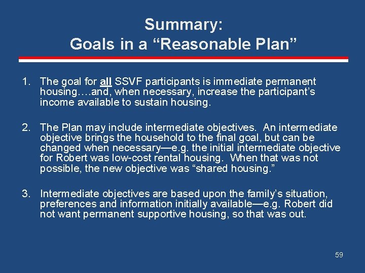 Summary: Goals in a “Reasonable Plan” 1. The goal for all SSVF participants is