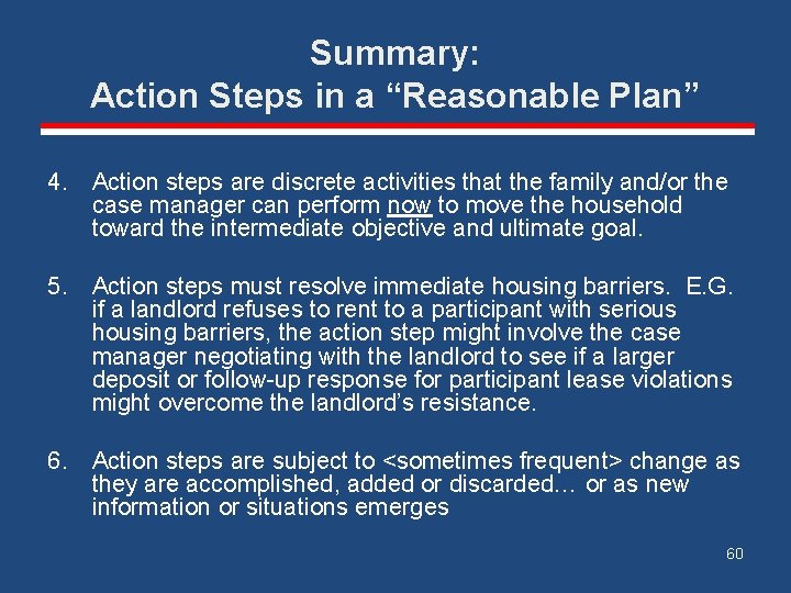 Summary: Action Steps in a “Reasonable Plan” 4. Action steps are discrete activities that