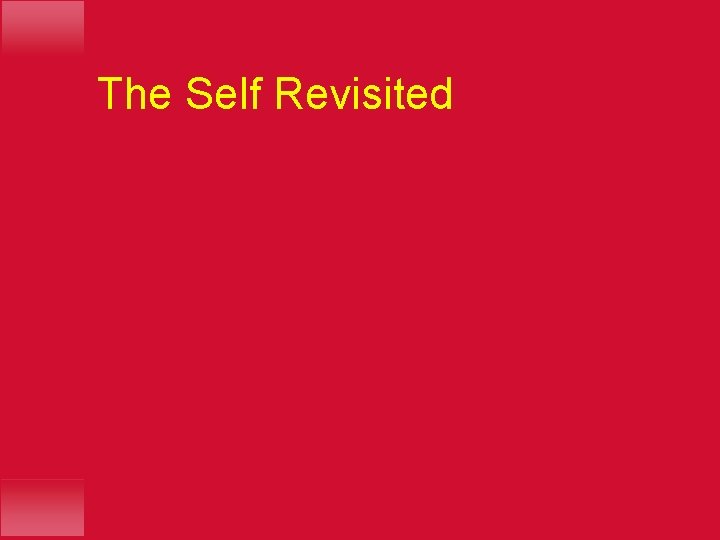 The Self Revisited 