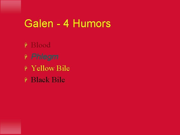 Galen - 4 Humors H H Blood Phlegm Yellow Bile Black Bile 