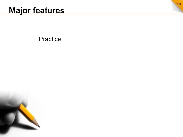 Major features Practice 10 