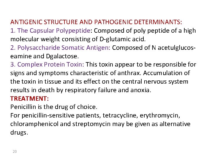 ANTIGENIC STRUCTURE AND PATHOGENIC DETERMINANTS: 1. The Capsular Polypeptide: Composed of poly peptide of