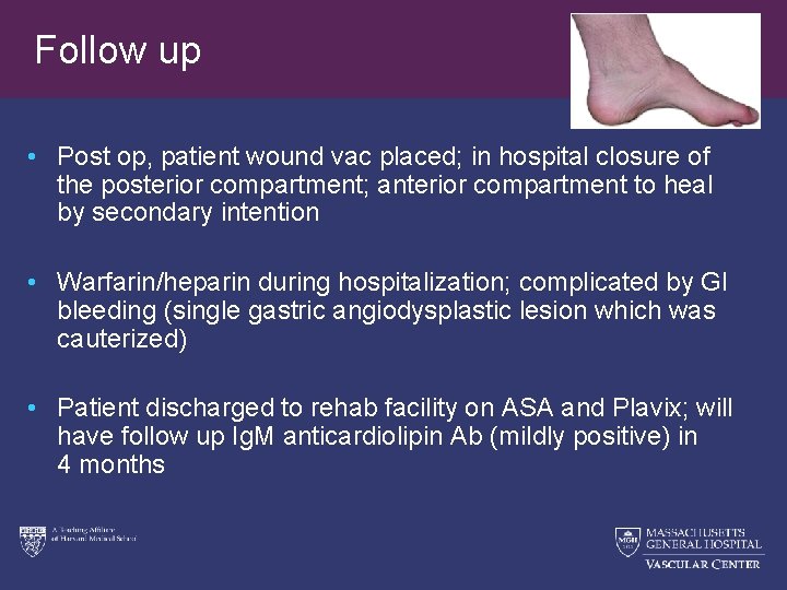 Follow up • Post op, patient wound vac placed; in hospital closure of the