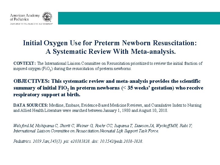 Initial Oxygen Use for Preterm Newborn Resuscitation: A Systematic Review With Meta-analysis. CONTEXT: The
