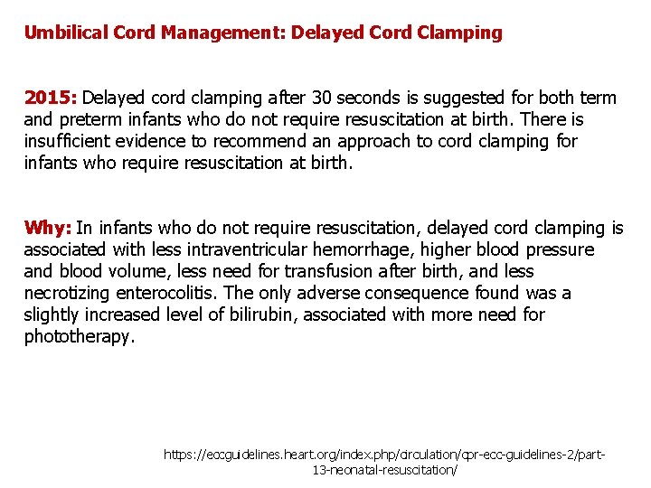 Umbilical Cord Management: Delayed Cord Clamping 2015: Delayed cord clamping after 30 seconds is