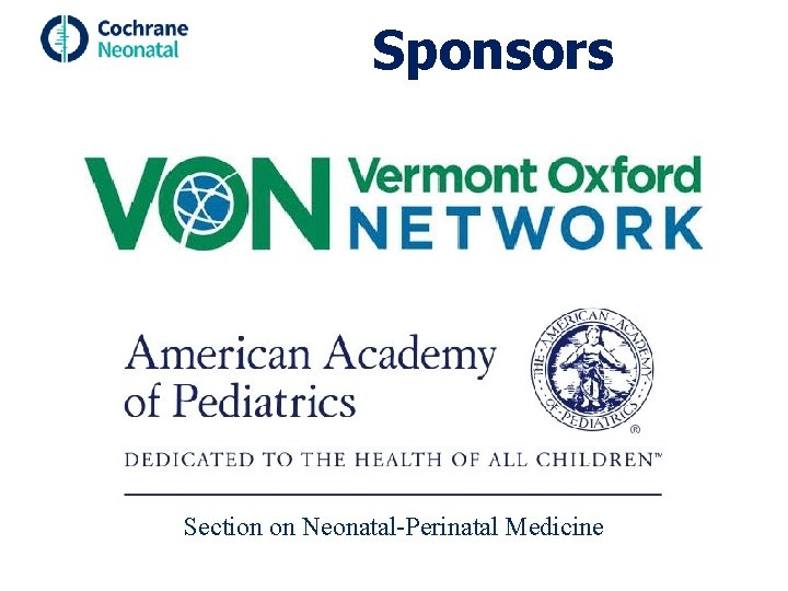 Sponsors Section on Neonatal-Perinatal Medicine 