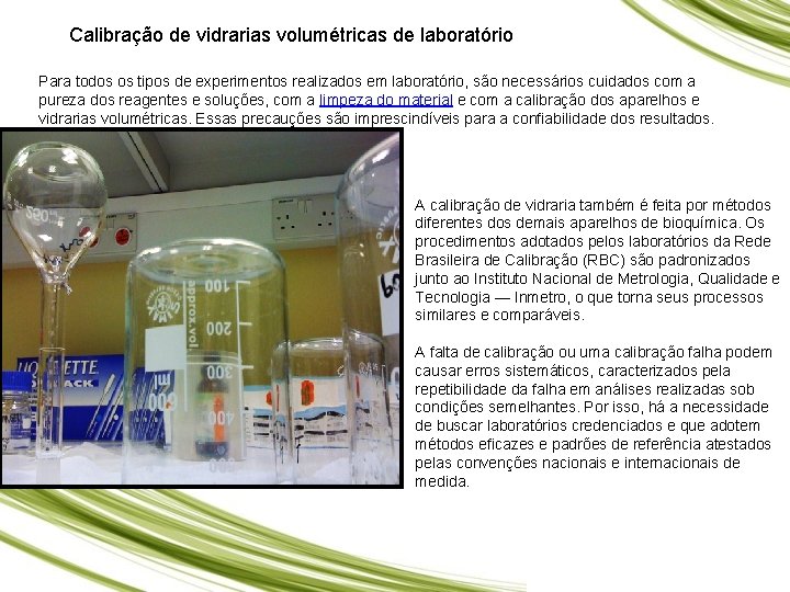 Calibração de vidrarias volumétricas de laboratório Para todos os tipos de experimentos realizados em