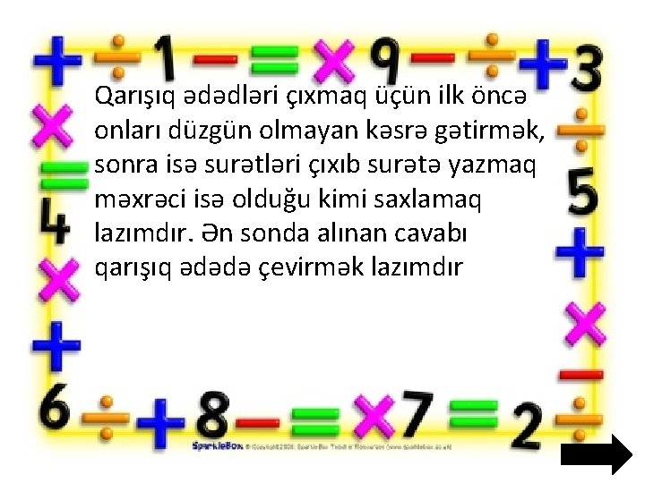 Qarışıq ədədləri çıxmaq üçün ilk öncə onları düzgün olmayan kəsrə gətirmək, sonra isə surətləri