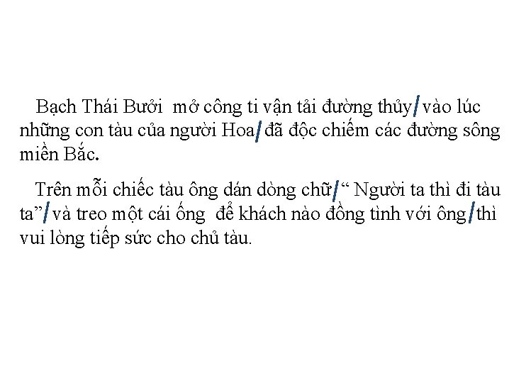 Bạch Thái Bưởi mở công ti vận tải đường thủy vào lúc những con