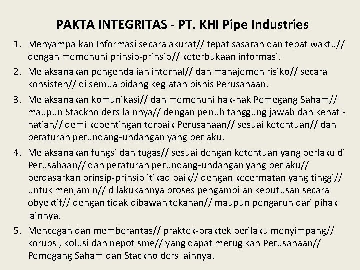 PAKTA INTEGRITAS - PT. KHI Pipe Industries 1. Menyampaikan Informasi secara akurat// tepat sasaran