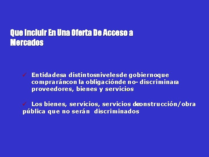 Que Incluir En Una Oferta De Acceso a Mercados ü Entidadesa distintosnivelesde gobiernoque compraráncon