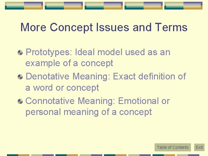 More Concept Issues and Terms Prototypes: Ideal model used as an example of a