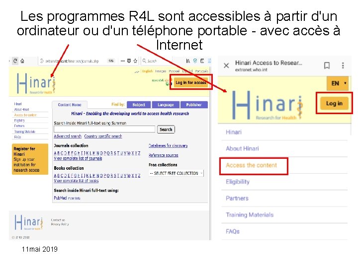 Les programmes R 4 L sont accessibles à partir d'un ordinateur ou d'un téléphone