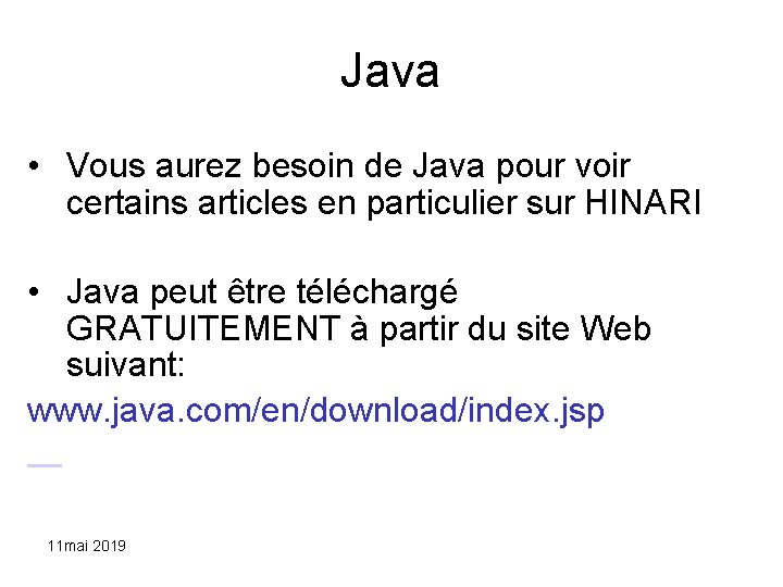 Java • Vous aurez besoin de Java pour voir certains articles en particulier sur