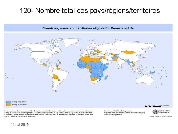120 - Nombre total des pays/régions/territoires 11 mai 2019 