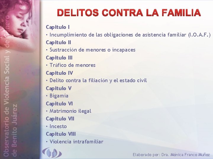 DELITOS CONTRA LA FAMILIA Capitulo I • Incumplimiento de las obligaciones de asistencia familiar