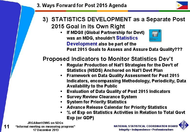 3. Ways Forward for Post 2015 Agenda 3) STATISTICS DEVELOPMENT as a Separate Post