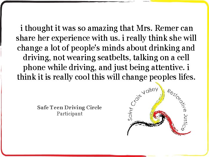 i thought it was so amazing that Mrs. Remer can share her experience with