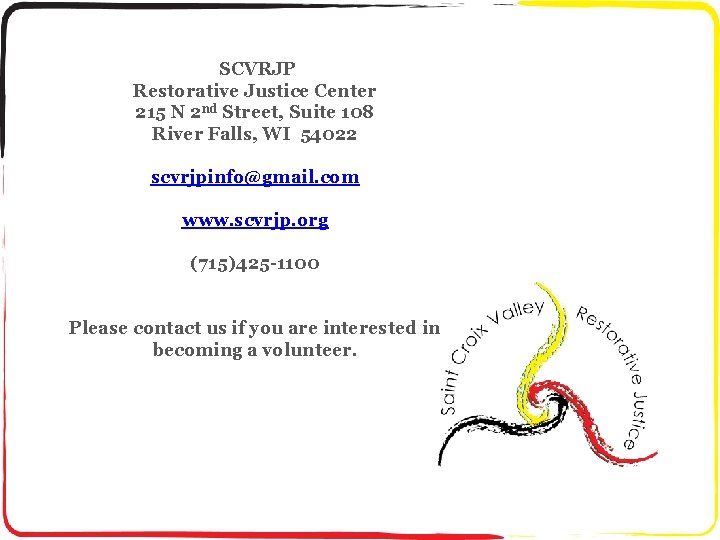 SCVRJP Restorative Justice Center 215 N 2 nd Street, Suite 108 River Falls, WI