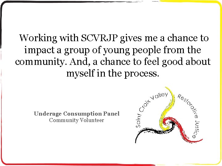 Working with SCVRJP gives me a chance to impact a group of young people