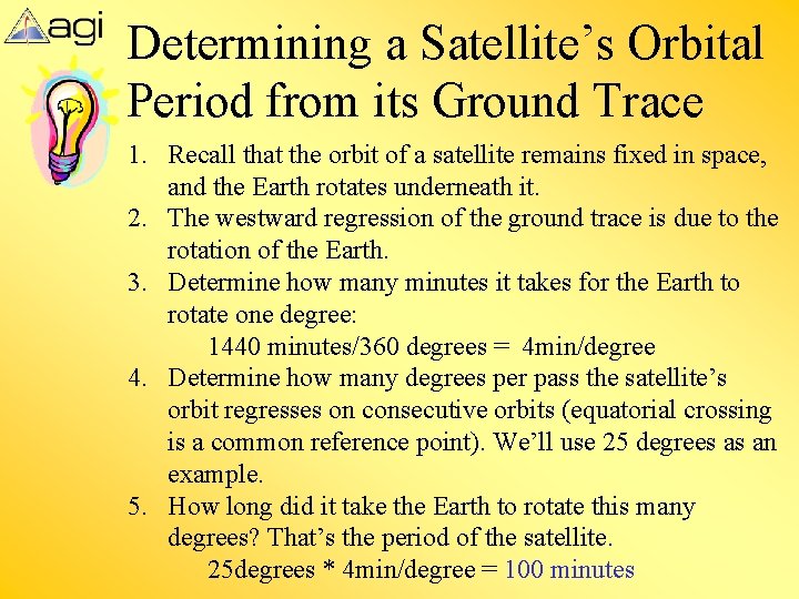 Determining a Satellite’s Orbital Period from its Ground Trace 1. Recall that the orbit Determining a Satellite’s Orbital Period from its Ground Trace 1. Recall that the orbit