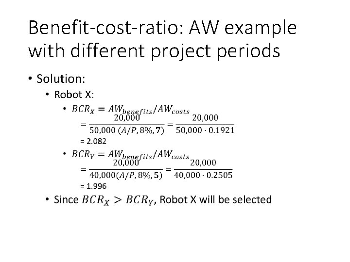 Benefit-cost-ratio: AW example with different project periods • 