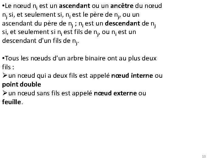  • Le nœud ni est un ascendant ou un ancêtre du nœud nj