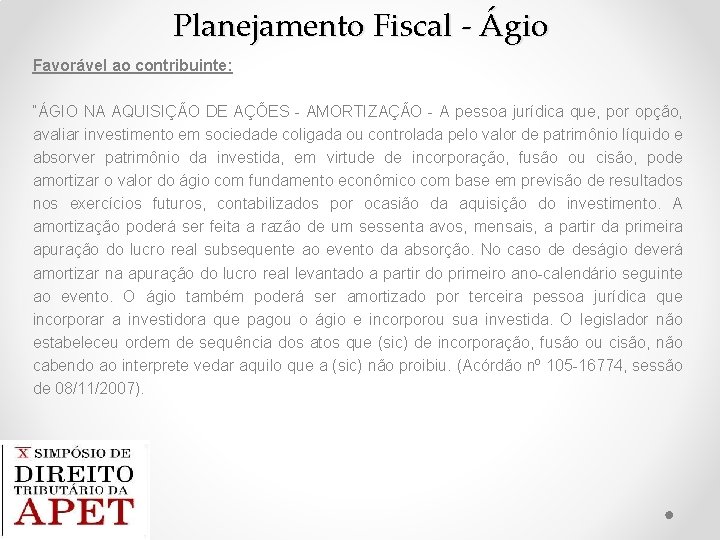 Planejamento Fiscal - Ágio Favorável ao contribuinte: “ÁGIO NA AQUISIÇÃO DE AÇÕES - AMORTIZAÇÃO