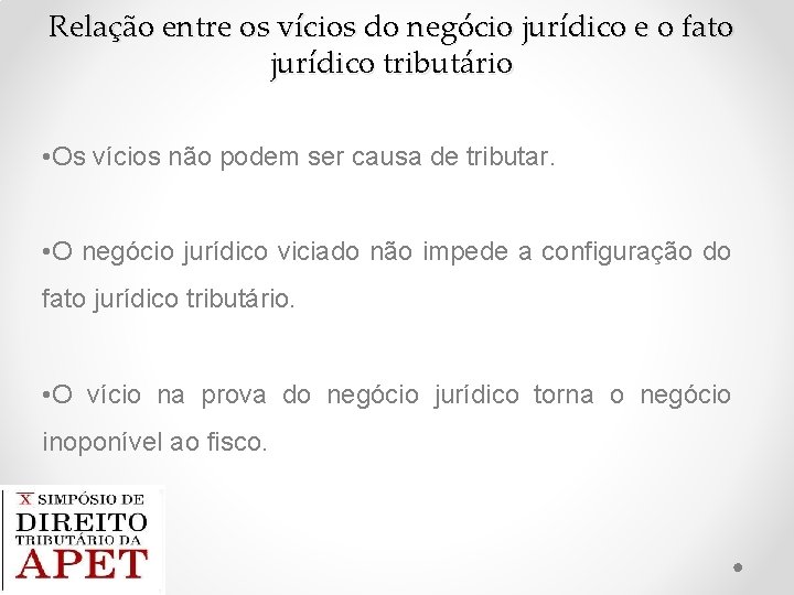 Relação entre os vícios do negócio jurídico e o fato jurídico tributário • Os