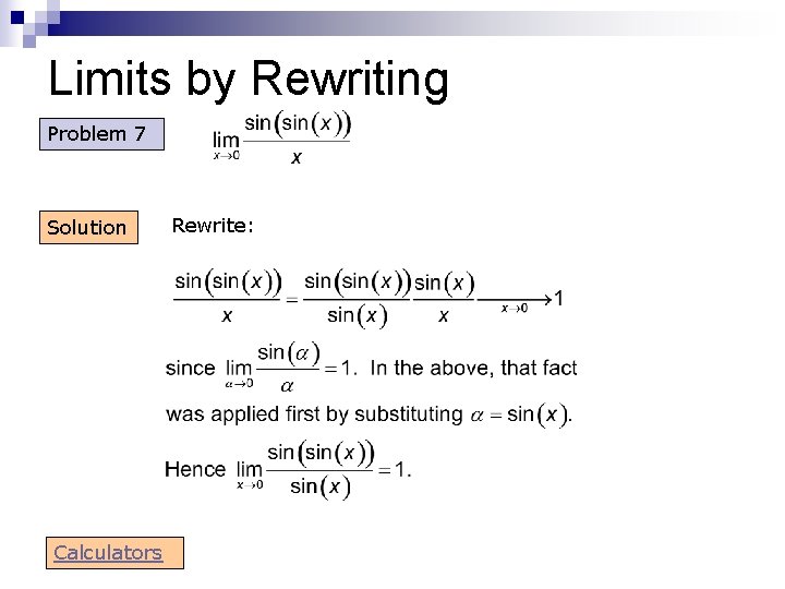 Limits by Rewriting Problem 7 Solution Calculators Rewrite: 