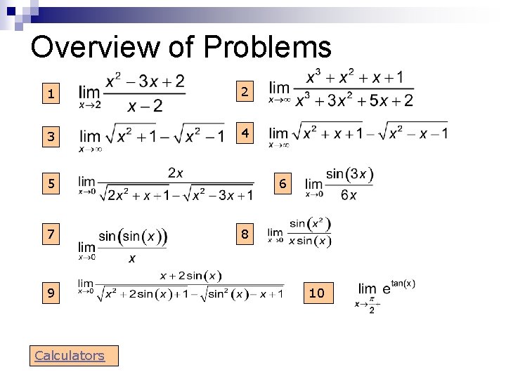 Overview of Problems 1 2 3 4 5 7 9 Calculators 6 8 10