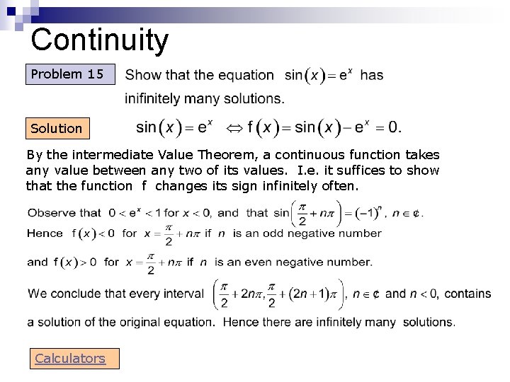 Continuity Problem 15 Solution By the intermediate Value Theorem, a continuous function takes any