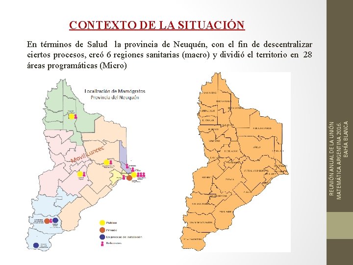 CONTEXTO DE LA SITUACIÓN REUNIÓN ANUAL DE LA UNIÓN MATEMÁTICA ARGENTINA 2016. BAHÍA BLANCA