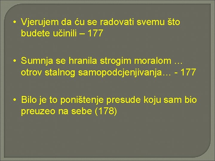  • Vjerujem da ću se radovati svemu što budete učinili – 177 •