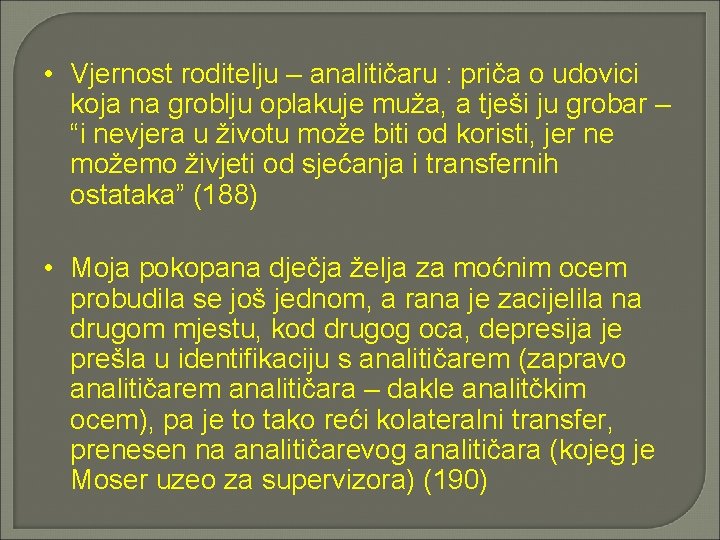  • Vjernost roditelju – analitičaru : priča o udovici koja na groblju oplakuje