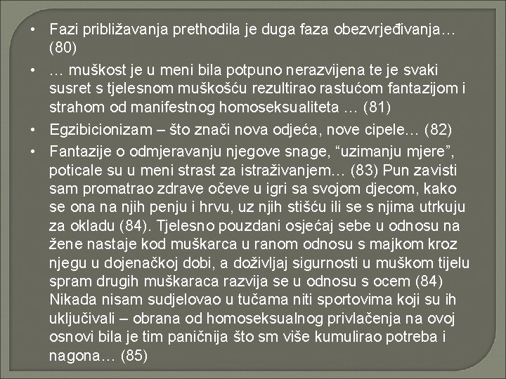  • Fazi približavanja prethodila je duga faza obezvrjeđivanja… (80) • … muškost je