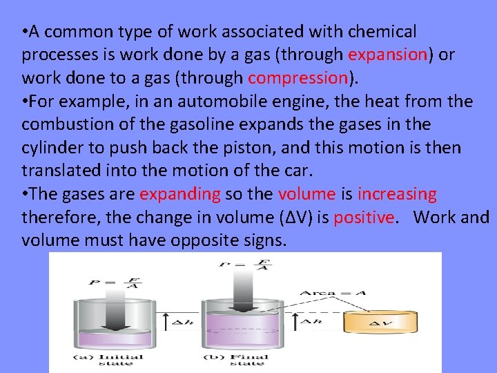  • A common type of work associated with chemical processes is work done