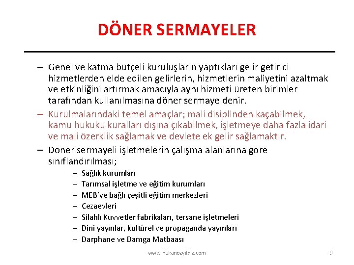 DÖNER SERMAYELER – Genel ve katma bütçeli kuruluşların yaptıkları gelir getirici hizmetlerden elde edilen