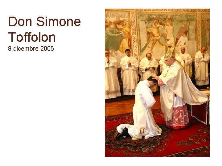 Don Simone Toffolon 8 dicembre 2005 