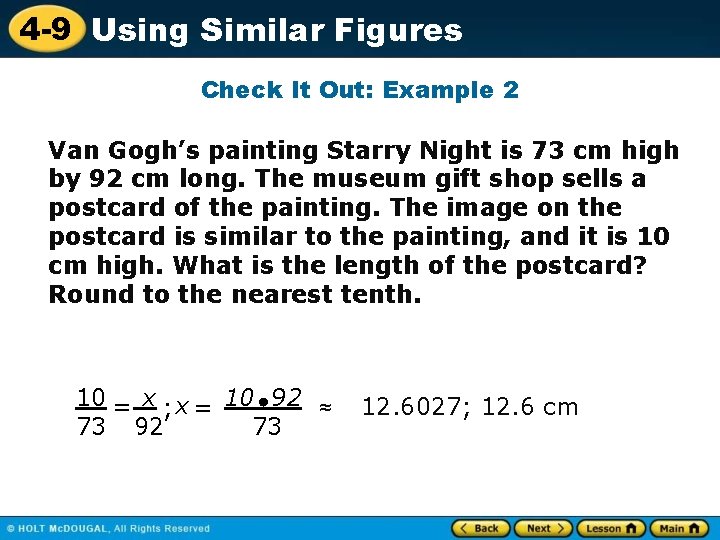 4 -9 Using Similar Figures Check It Out: Example 2 Van Gogh’s painting Starry