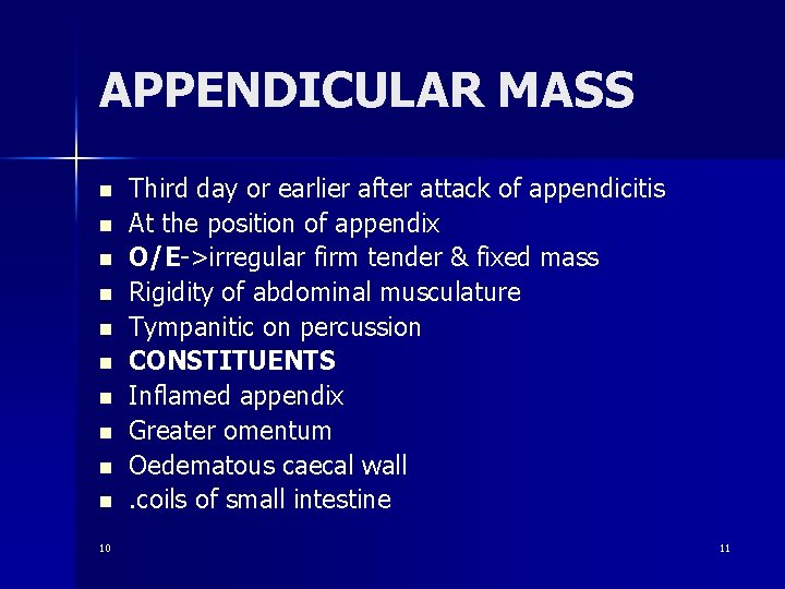 APPENDICULAR MASS n n n n n 10 Third day or earlier after attack