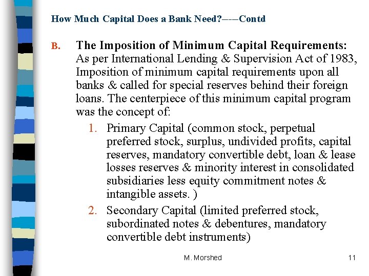 How Much Capital Does a Bank Need? -----Contd B. The Imposition of Minimum Capital