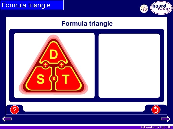 Formula triangle © Boardworks Ltd 2003 