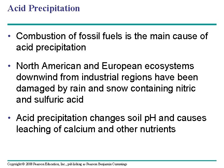 Acid Precipitation • Combustion of fossil fuels is the main cause of acid precipitation