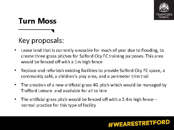 Turn Moss Key proposals: • Lease land that is currently unusable for much of