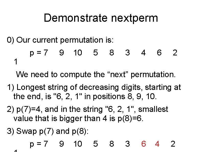 Demonstrate nextperm 0) Our current permutation is: 1 p=7 9 10 5 8 3