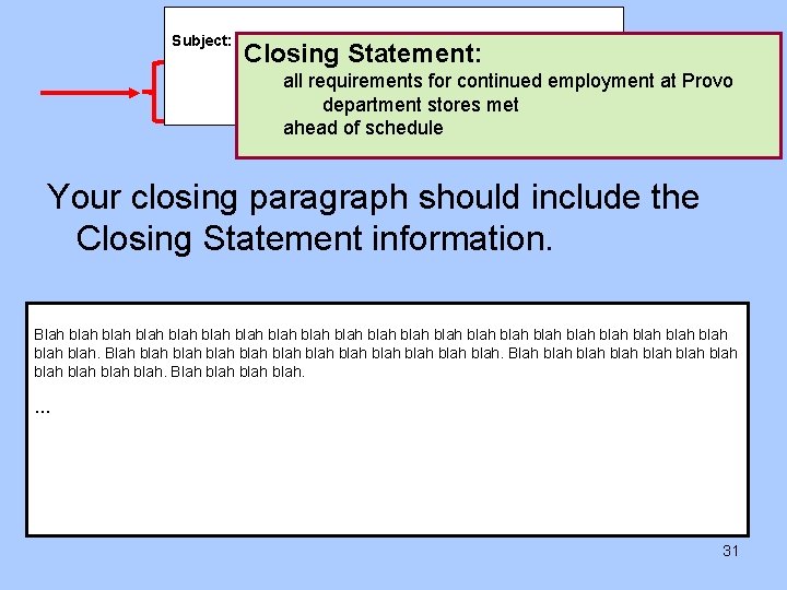  Subject: ______________ Closing Statement: all requirements for continued employment at Provo department stores