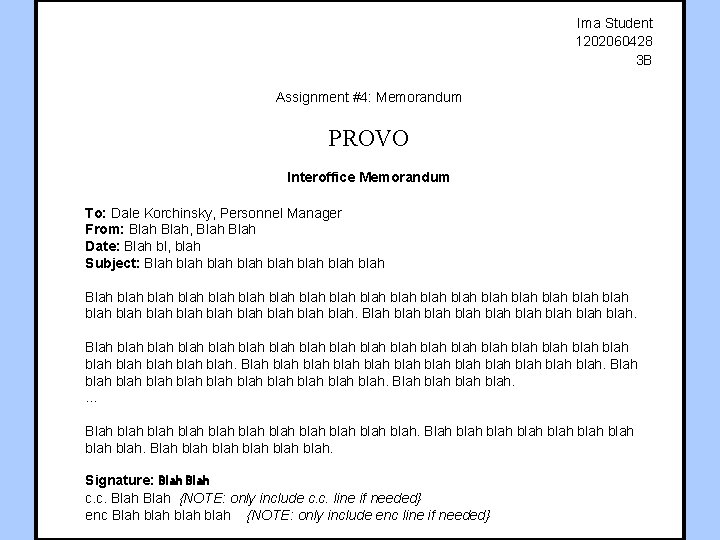 Ima Student 1202060428 3 B Assignment #4: Memorandum PROVO Interoffice Memorandum To: Dale Korchinsky,