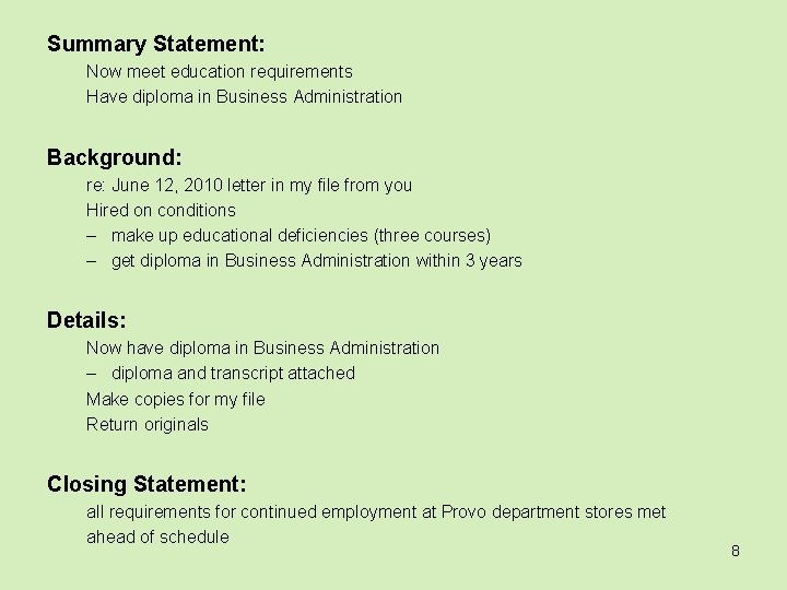 Summary Statement: Now meet education requirements Have diploma in Business Administration Background: re: June